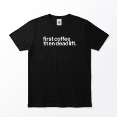 GYMHOLIX® First Coffee Then Deadlift Men – Erkek Tişört (T-Shirt) (TGX0011)