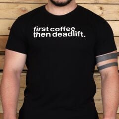 GYMHOLIX® First Coffee Then Deadlift Men – Erkek Tişört (T-Shirt)